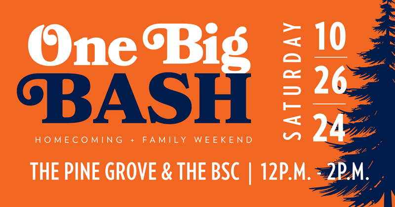 Graphic of blue pine trees on an orange background with text that reads “One Big Bash, Homecoming, Family Weekend, Saturday, 10/26/24, The Pine Grove & the BSC, 12–2 p.m.”