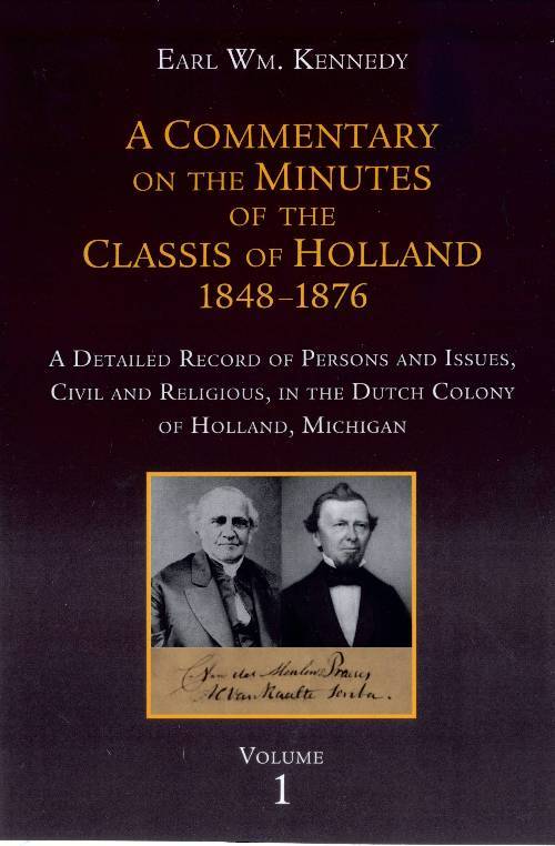 A Commentary on the Minutes of the Classis of Holland 1848–1876