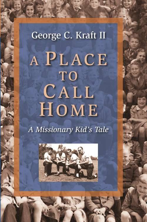 A Place to Call Home: A Missionary Kid's Tale
